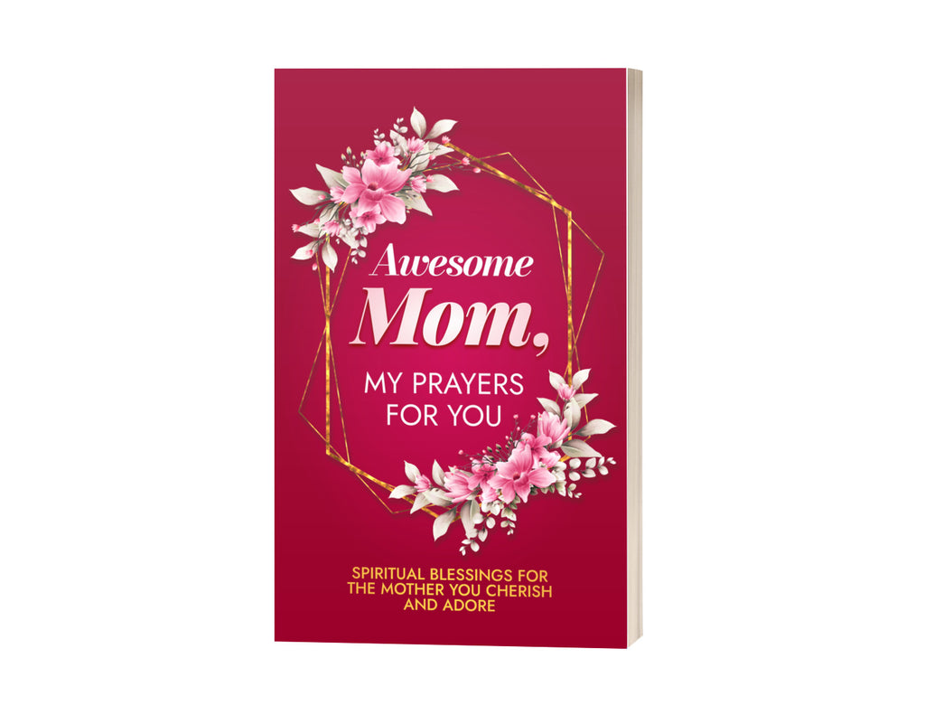 Awesome Mom, My Prayers for You