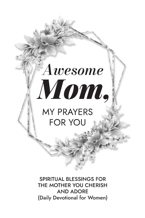 Awesome Mom, My Prayers for You